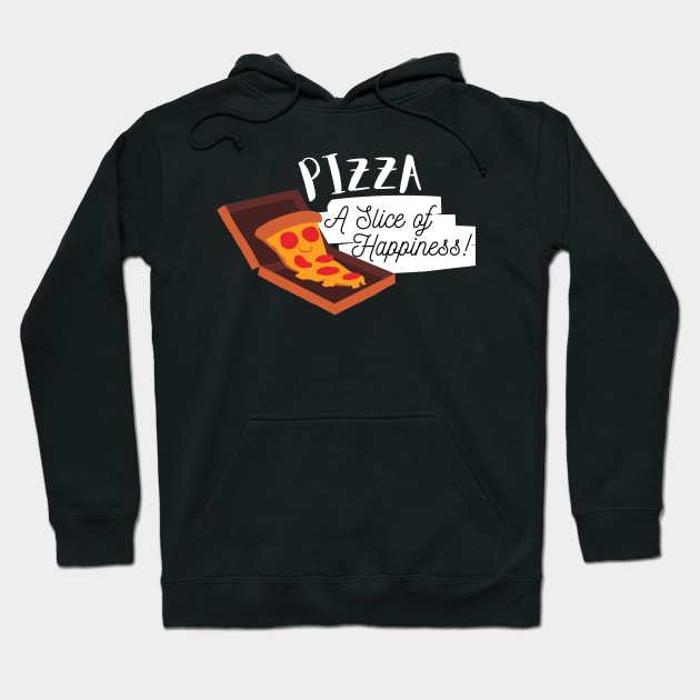 Pizza- A Slice of Happiness Hoodie by abrill-official